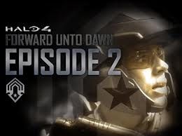 Forward unto Dawn - Episode 2